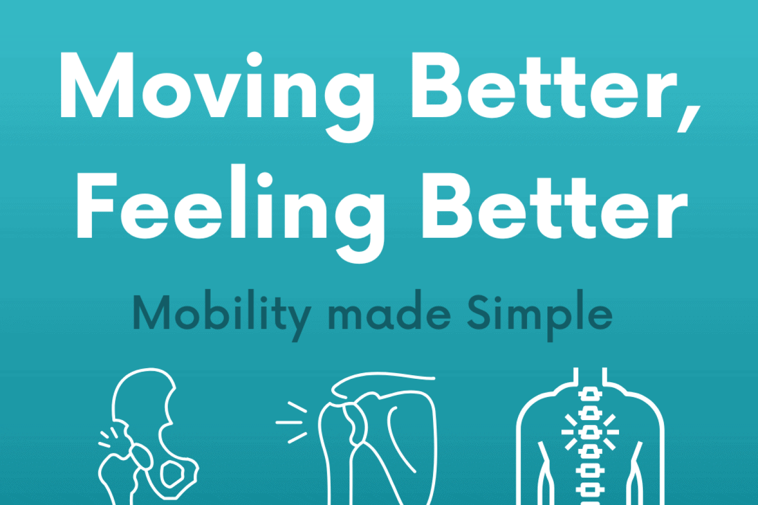 Moving better, feeling better